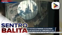QCPD, sinusuri ang CCTV footage ng pamamaril sa dalawang security guard sa isang car dealer shop sa Commonwealth, QC; suspek, naaresto sa Tondo, Maynila | ulat ni Ryan Lesigues