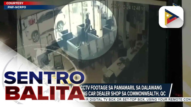 QCPD, sinusuri ang CCTV footage ng pamamaril sa dalawang security guard sa isang car dealer shop sa Commonwealth, QC; suspek, naaresto sa Tondo, Maynila | ulat ni Ryan Lesigues
