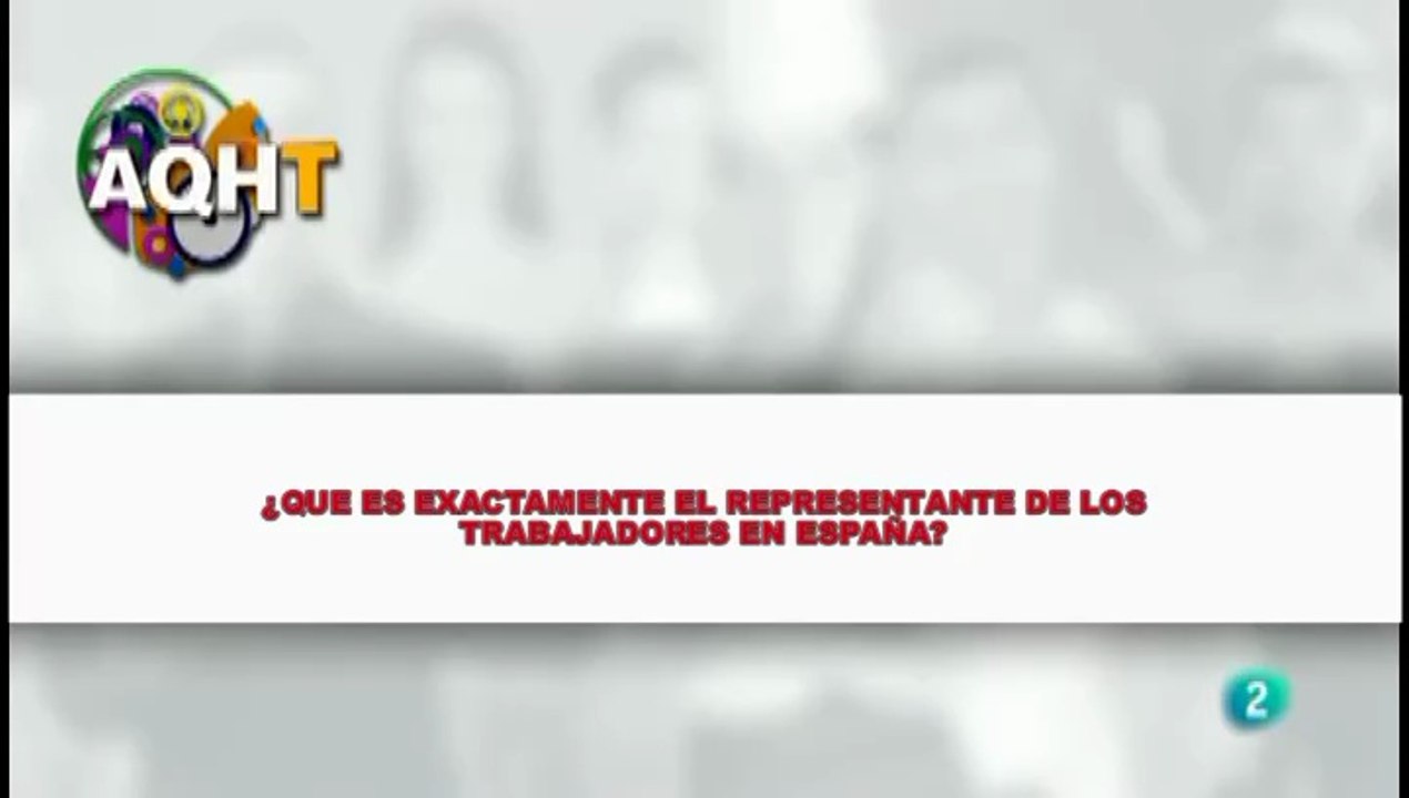 ¡QUE ES EXACTAMENTE EL REPRESENTANTE DE LOS TRABAJADORES EN ESPAÑA?