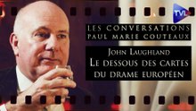 Les Conversations de Paul-Marie Coûteaux - John Laughland : L’Empire à 3 têtes (Washington, Bruxelles, Berlin) contre la Russie (2ème partie)