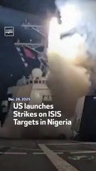 US launches Strikes on ISIS Targets in Nigeria