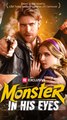 Monster in His Eyes FULL DRAMA
