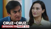 Cruz vs. Cruz: Ang martir na pagmamahal ni Noah (Episode 119 – Part 1/3)
