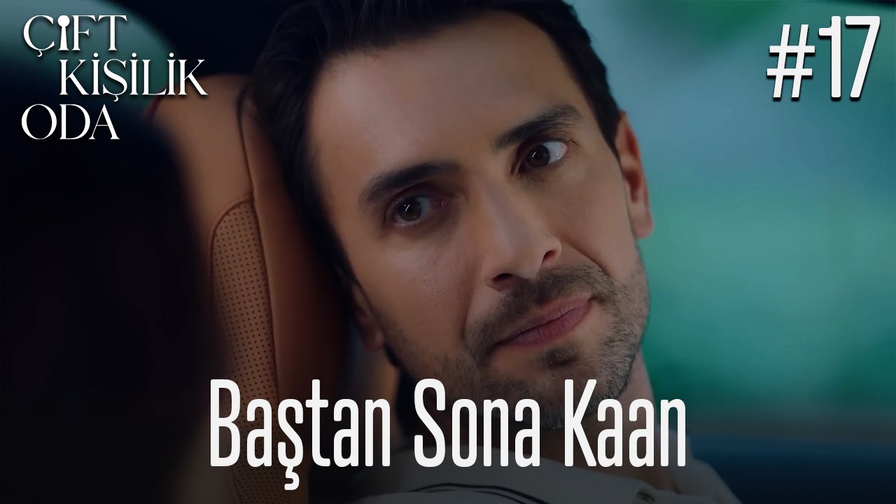 Baştan Sona Kaan #17