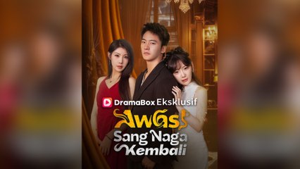 Awas! Sang Naga Kembali (Sulih Suara) Episode Lengkap