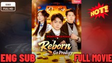 Reborn Go Prodigy Drama Movies English Sub