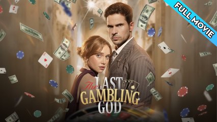 The Last Gambling God Full Episodes