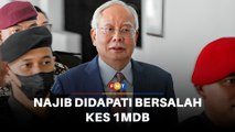 Najib didapati bersalah dalam kes rasuah 1MDB
