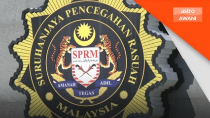 SPRM tegas laksana undang-undang tanpa pilih kasih