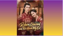 Reborn, Crowned, and Far Above My Ex--FULL MOVIE-