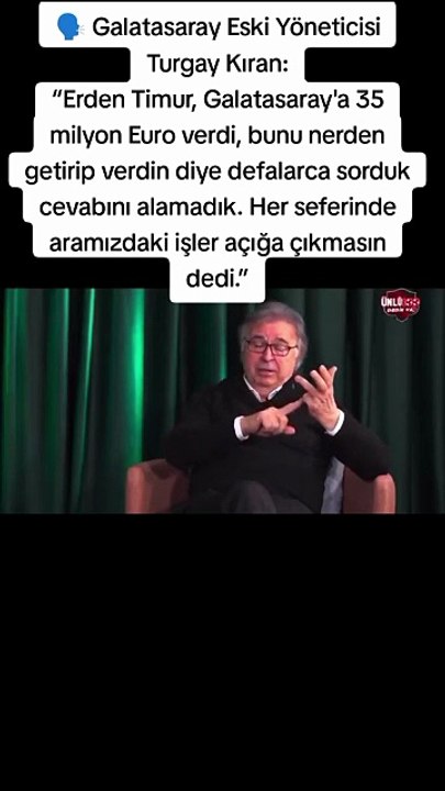 🗣 Galatasaray Eski Yöneticisi Turgay Kıran:  “Erden Timur, Galatasaray'a 35 milyon Euro verdi, bunu nerden getirip verdin diye defalarca sorduk cevabını alamadık. Her seferinde aramızdaki işler açığa çıkmasın dedi.”