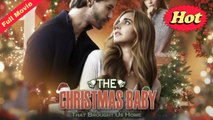 [FULL VERSION] The Christmas Baby That Brought Us Home | FortifyChannel