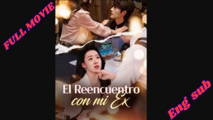 (Doblado) EI Reencuentro Con Mi Ex