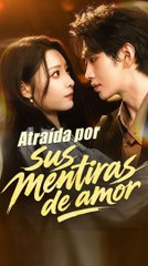 Atraída por sus mentiras de amor En Espanol