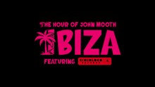 The Hour of John Mooth Ibiza-CircoLoco - Launch Announcement