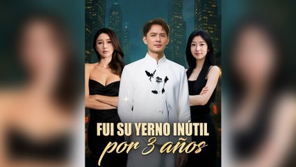 Fui su yerno inútil por 3 años (Doblado)