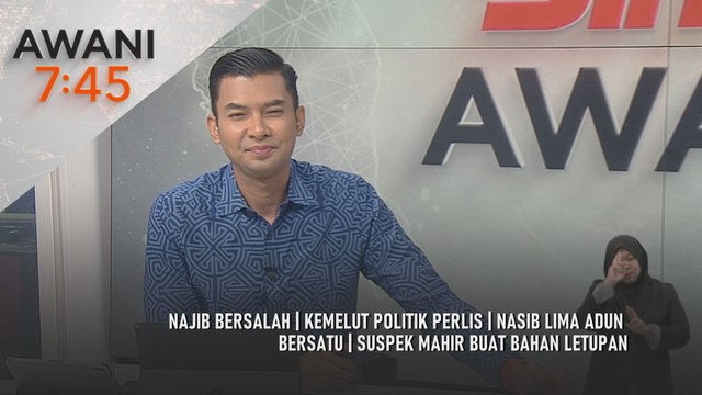 AWANI 7:45 [25/12/2025] – Najib bersalah | Kemelut politik Perlis | Nasib lima ADUN Bersatu | Suspek mahir buat bahan letupan