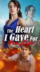 The Heart I Gave for His Life FULL EPISODE