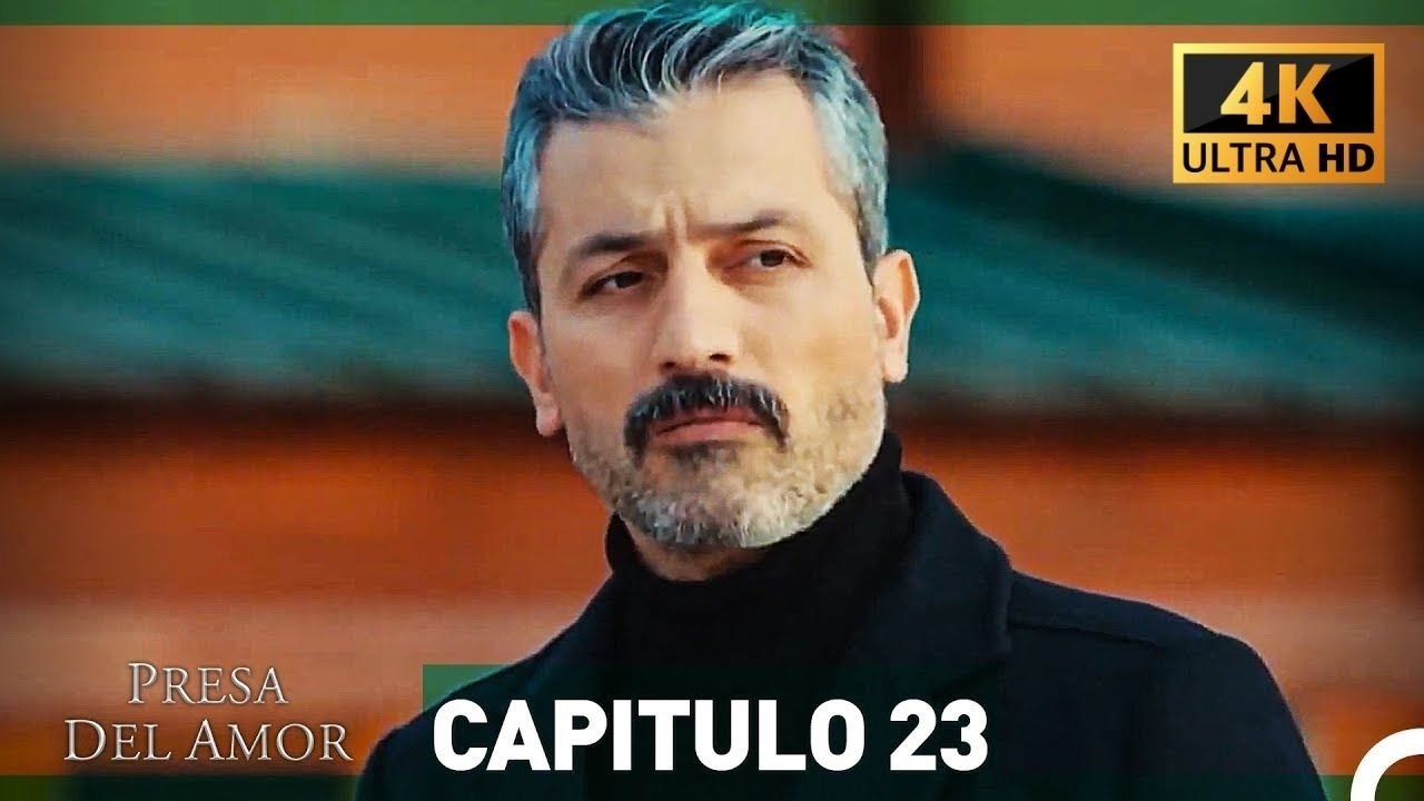 Presa Del Amor  Capitulo 23 (4K) (Español Doblado)