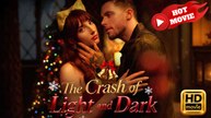 The Crash of Light and Dark | Full Movie HD - Drama ShortFilms Hot