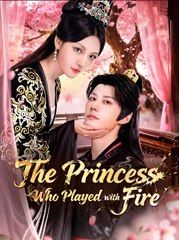 The Princess Who Played with Fire - Drama FULL MOVIES ENGLISH SUB