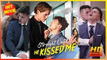 Straight Until He Kissed Me | Full Movie HD - Best Drama ShortFilms Hot Gay LGBTQ Romatinc Boy Love