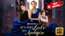 It's Too Late to Apologize | Full Movie HD - Drama ShortFilms Hot