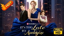 It's Too Late to Apologize | Full Movie HD -  Romance Sweet Romance Modern Dysfunctional-Family Goofy Intimate Romantic Sentimental Suspenseful USA Hospital Mansion Office Contemporary All Ages Billionaire CEO