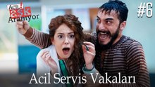 Acil Servis Vakaları #6