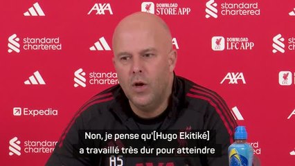 Liverpool - Slot : "Ekitiké a travaillé très dur pour atteindre son niveau de forme physique actuel”