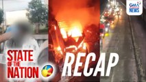 State of the Nation: (RECAP) Imbakan ng paputok, sumabog; Net trust rating; Spoiler alert!