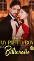 Turn Out My Pretty Boy Is A Billionare Fulepisode - Full Movie