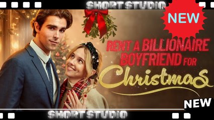 [TOP MOVIE] Rent A Billionaire Boyfriend for Christmas #kalostv #Shortstudio