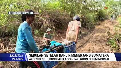 Sebulan Usai Banjir Sumatera: Warga Belum Bisa Pulang, Air Bersih Susah, Akses Jalan & Huntara Sulit