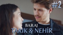 Tarık&Nehir Part 2- Baraj