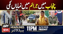 Punjab Crime Reports unveils | ARY News 11 PM Headlines | 26th Dec 2025