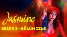 Jasmine 3 Bölüm izle New