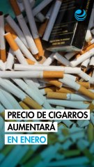 Precio de cigarros subirá más de 20% en enero por aumento del IEPS: así impacta tu bolsillo