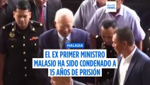 El ex primer ministro malasio Najib Razak, condenado a 15 años de prisión por corrupción