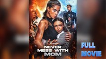 Never Mess With Mom Full Movie - Shortmax