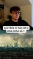 Les villes où l’air est le plus pollué 🏭💨 #pollution
