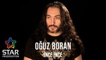 Oğuz Boran - İnce İnce (Official Audio)