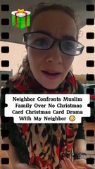 Neighbor Confronts Muslim Family Over No Christmas Card Christmas Card Drama With My Neighbor 😳