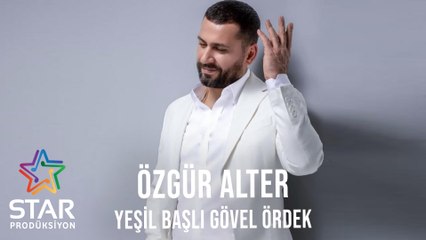 Özgür Alter - Yeşil Başlı Gövel Ördek (Official Audio)