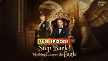 Step Back Nothing Escapes The Eagle