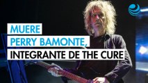 Perry Bamonte, guitarrista y tecladista de The Cure, falleció a los 65 años