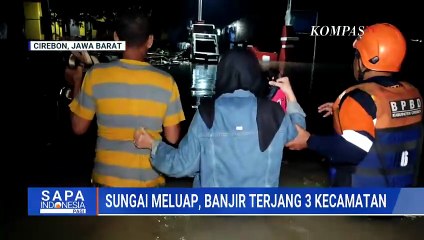 3 Kecamatan di Cirebon Terendam Banjir, Hujan Deras Picu Debit Air Sungai Meningkat | SAPA PAGI