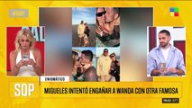Con qué famosa intentó engañar Martín Migueles a Wanda Nara: 