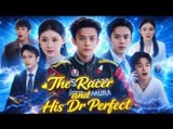 The Racer and His Dr Perfect - Full Movie
