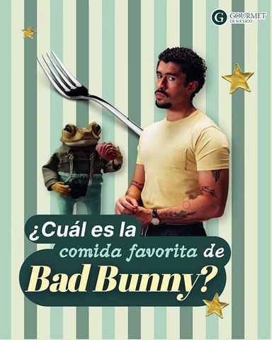 COMIDA FAVORITA DE BAD BUNNY